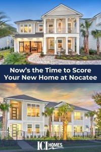 Now’s the Time to Score Your New Custom Home at Nocatee - Nocatee Closeout